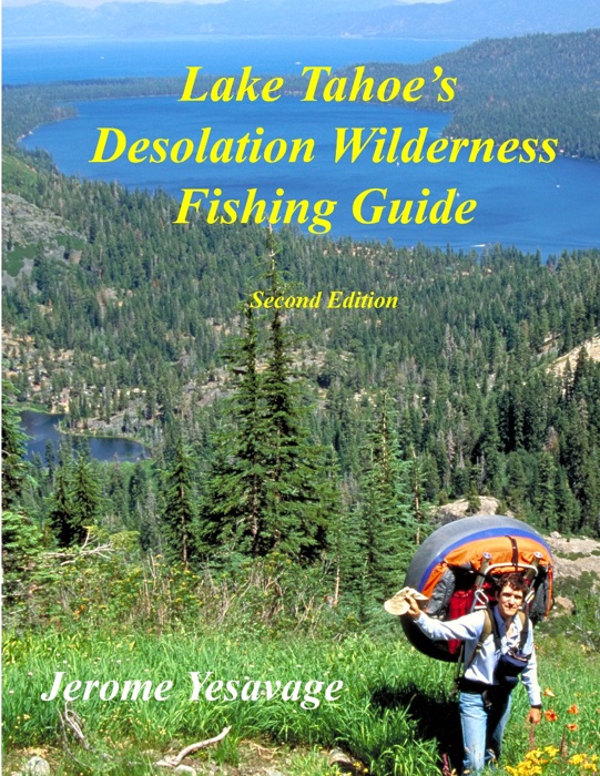 Lake Tahoe's Desolation Wilderness Fishing Guide