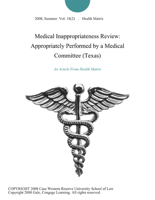 Medical Inappropriateness Review: Appropriately Performed by a Medical Committee (Texas)