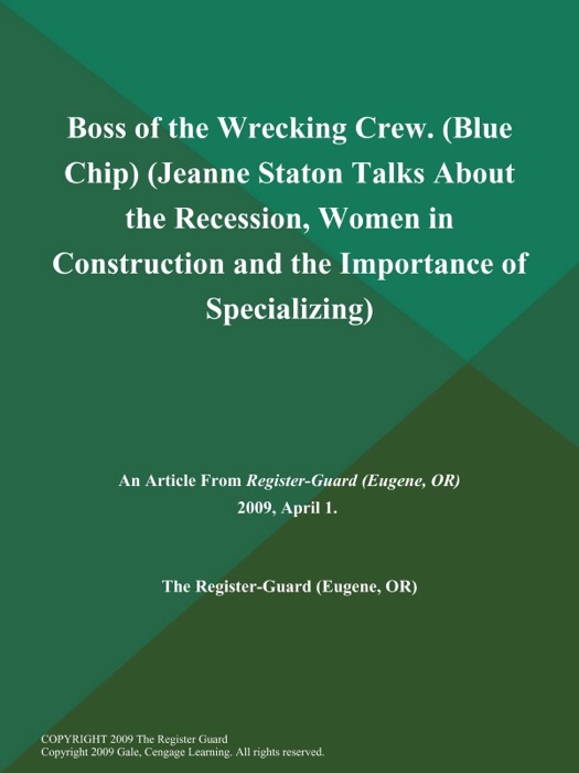 Boss of the Wrecking Crew (Blue Chip) (Jeanne Staton Talks About the Recession, Women in Construction and the Importance of Specializing)
