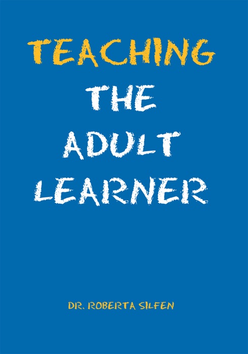 Teaching The Adult Learner