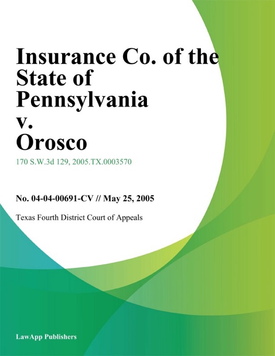 Insurance Co. of the State of Pennsylvania v. Orosco