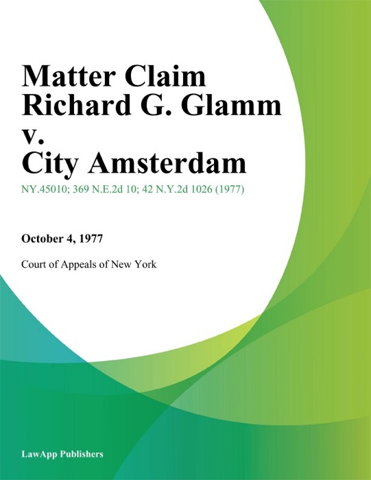 Matter Claim Richard G. Glamm v. City Amsterdam