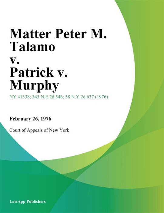 Matter Peter M. Talamo v. Patrick v. Murphy