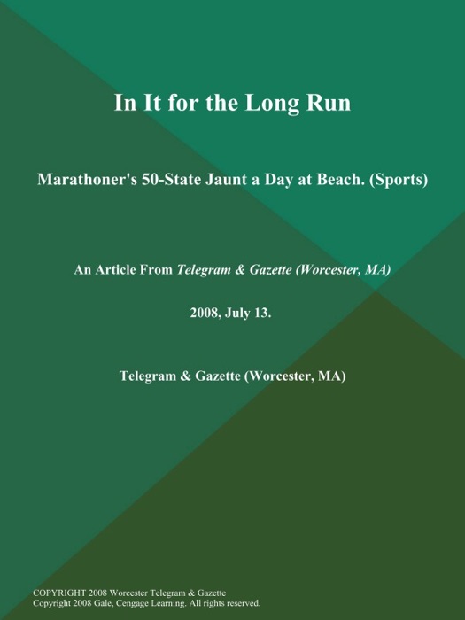 In It for the Long Run; Marathoner's 50-State Jaunt a Day at Beach (Sports)