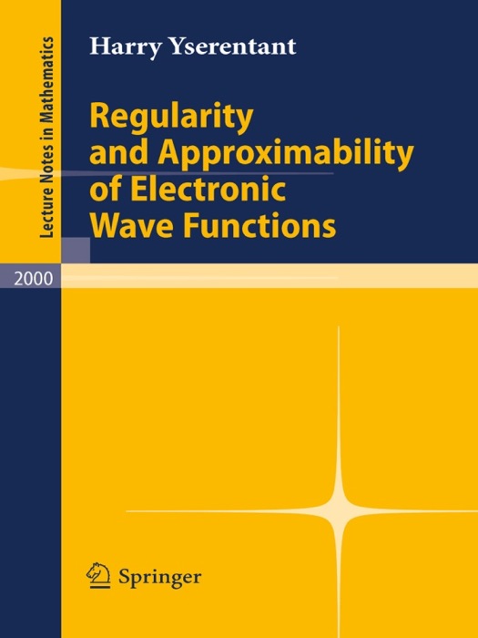 Regularity and Approximability of Electronic Wave Functions