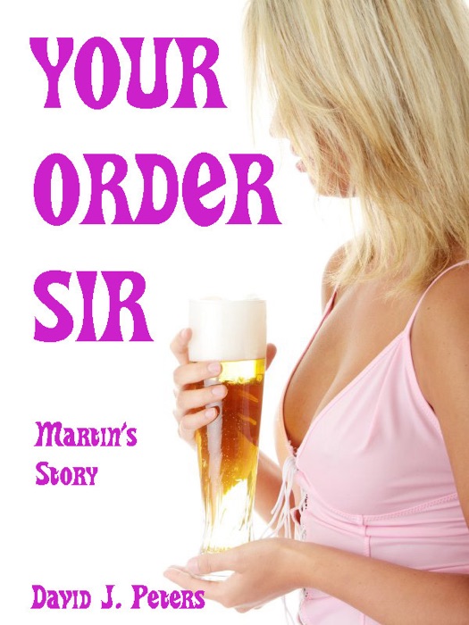 Your Order Sir - Martin's Story
