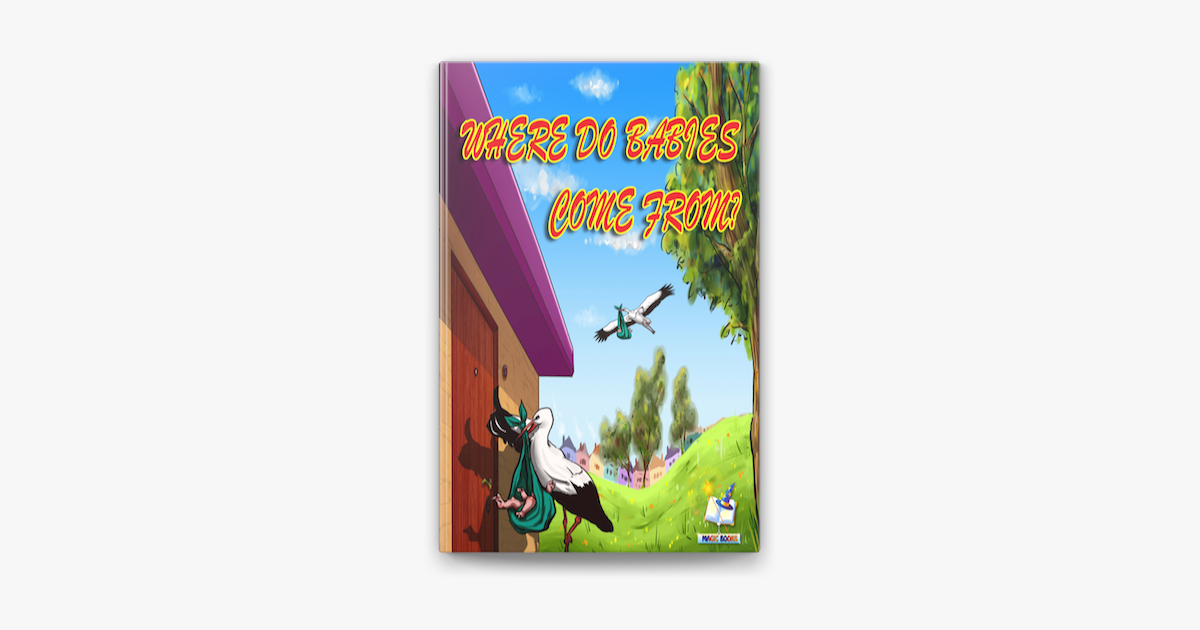 Where Do Babies Come From? - Magic Books Where Do Babies Come From? - Magic Books