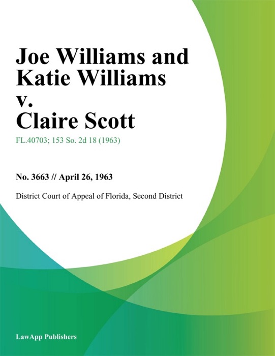 Joe Williams and Katie Williams v. Claire Scott