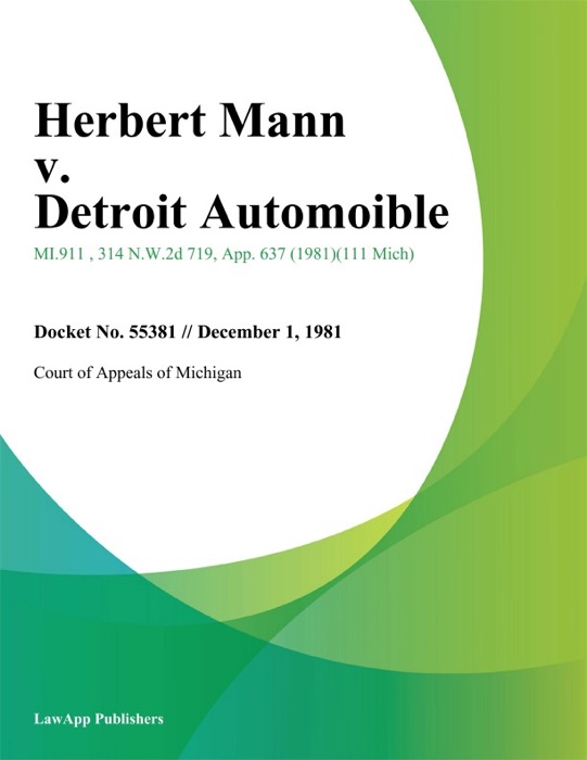 Herbert Mann v. Detroit Automoible