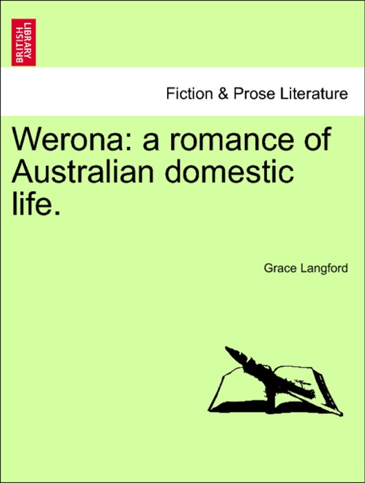 Werona: a romance of Australian domestic life.