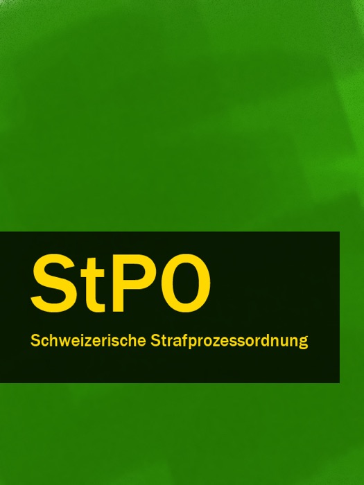 Schweizerische Strafprozessordnung - StPO