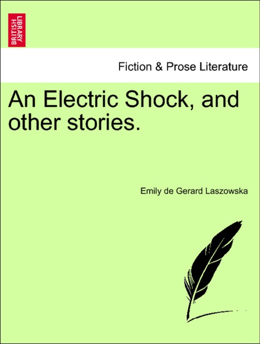 An Electric Shock, and other stories.