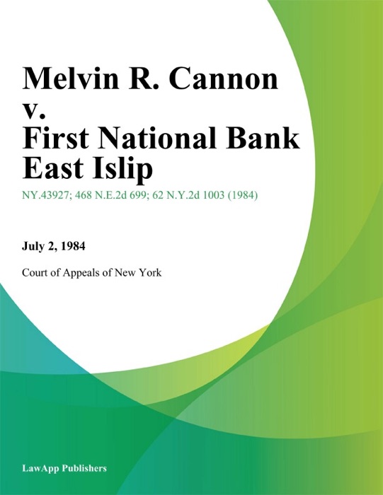 Melvin R. Cannon v. First National Bank East Islip