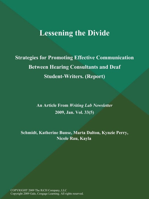 Lessening the Divide: Strategies for Promoting Effective Communication Between Hearing Consultants and Deaf Student-Writers (Report)