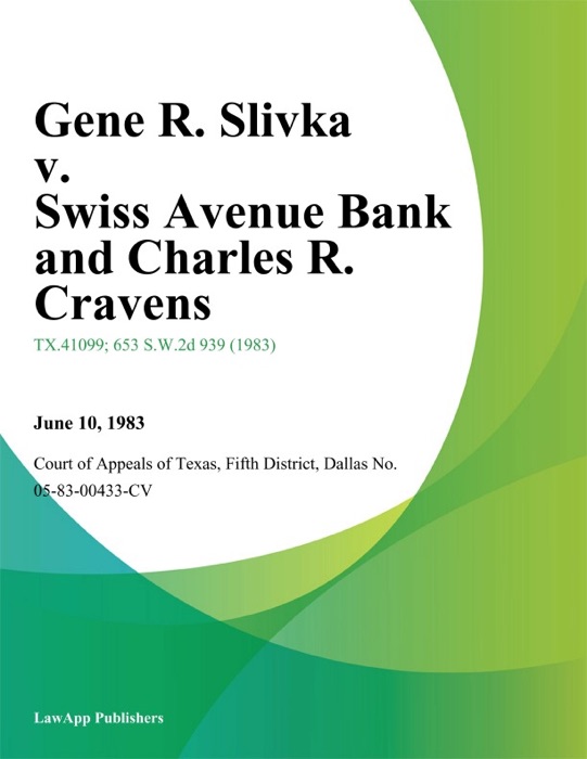 Gene R. Slivka v. Swiss Avenue Bank and Charles R. Cravens