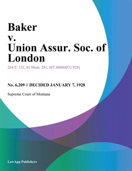 Baker v. Union Assur. Soc. of London