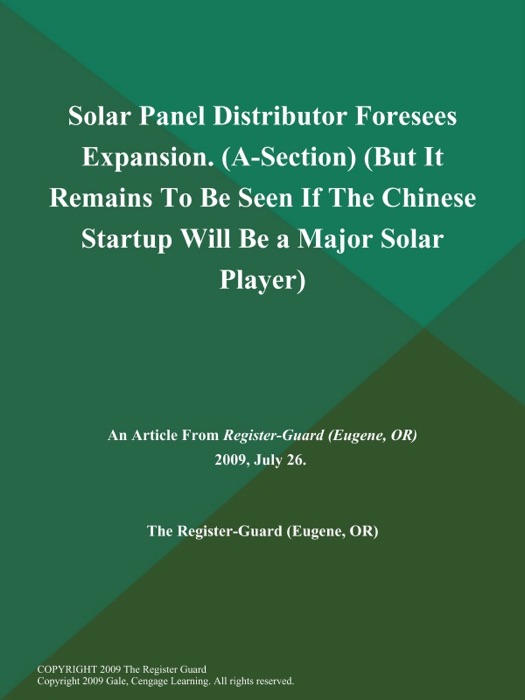 Solar Panel Distributor Foresees Expansion (A-Section) (But It Remains to be Seen if the Chinese Startup will be a Major Solar Player)