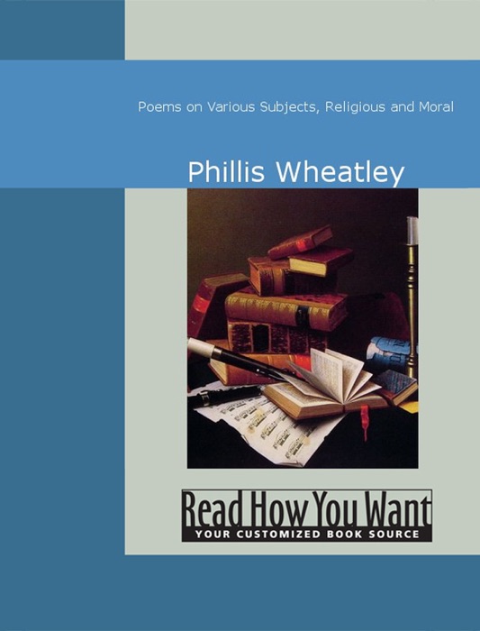 Poems on Various Subjects, Religious and Moral