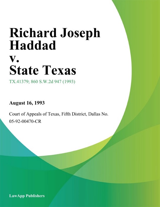Richard Joseph Haddad v. State Texas
