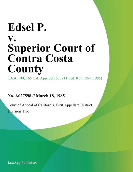 Edsel P. V. Superior Court Of Contra Costa County