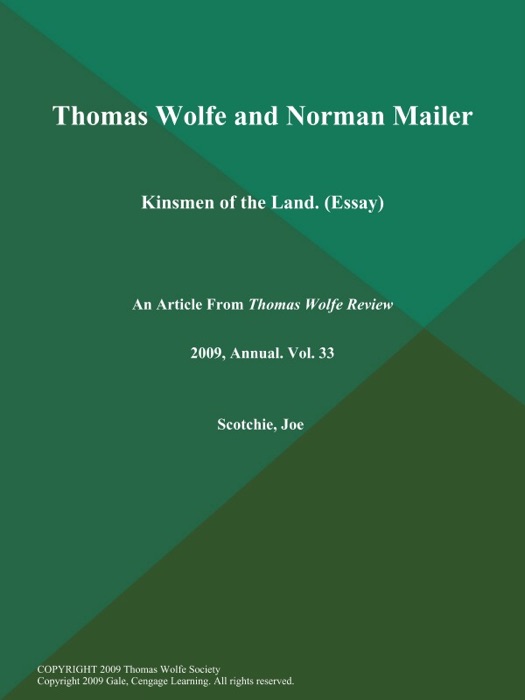 Thomas Wolfe and Norman Mailer: Kinsmen of the Land (Essay)