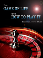 Florence Scovel Shinn - The Game of Life and How to Play It artwork