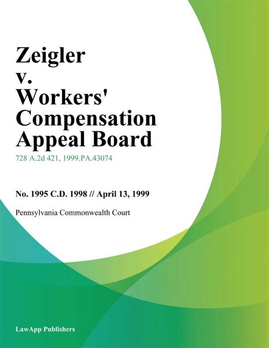 Zeigler v. Workers Compensation Appeal Board