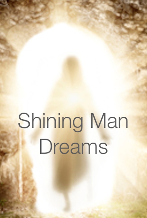 Shining Man Dreams