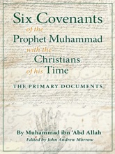 Six Covenants Of The Prophet Muhammad With The Christians Of His Time