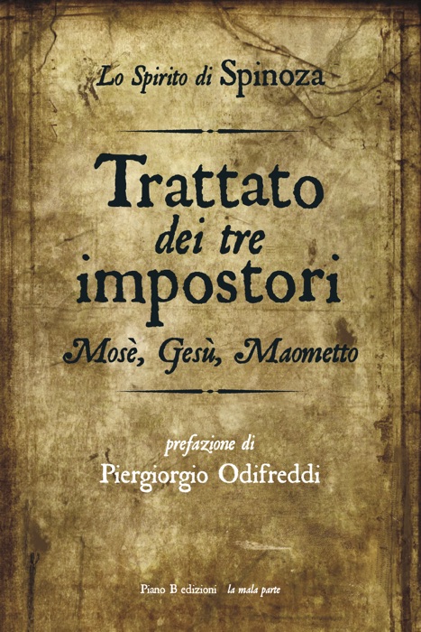 Trattato dei tre impostori. Mosè, Gesù, Maometto