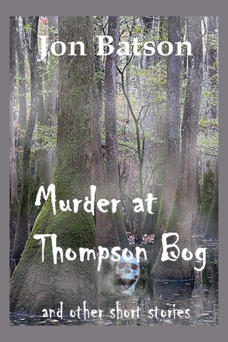 Murder at Thompson Bog