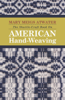 Mary Meigs Atwater - The Shuttle-Craft Book On American Hand-Weaving - Being an Account of the Rise, Development, Eclipse, and Modern Revival of a National Popular Art artwork