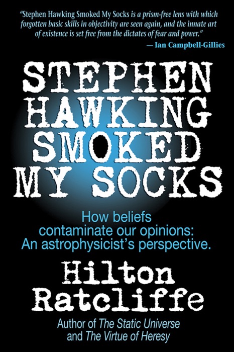 Stephen Hawking Smoked My Socks