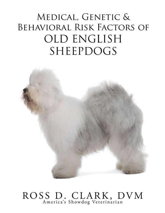 Medical, Genetic & Behavioral Risk Factors of Old English Sheepdogs