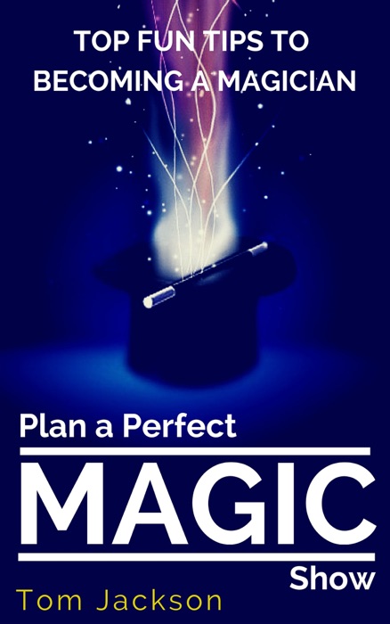 Plan a Perfect Magic Show