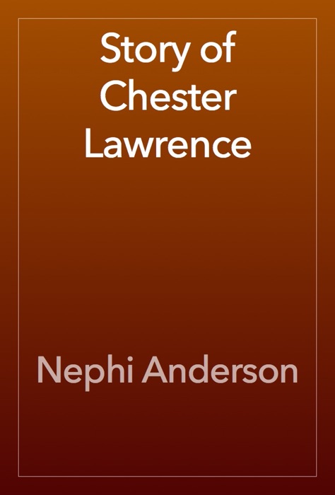 Story of Chester Lawrence