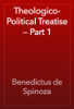 Theologico-Political Treatise — Part 1 - Benedictus de Spinoza