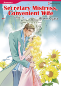 Secretary Mistress, Convenient Wife (Harlequin Comics) - Hiromi Ogata & Maggie Cox