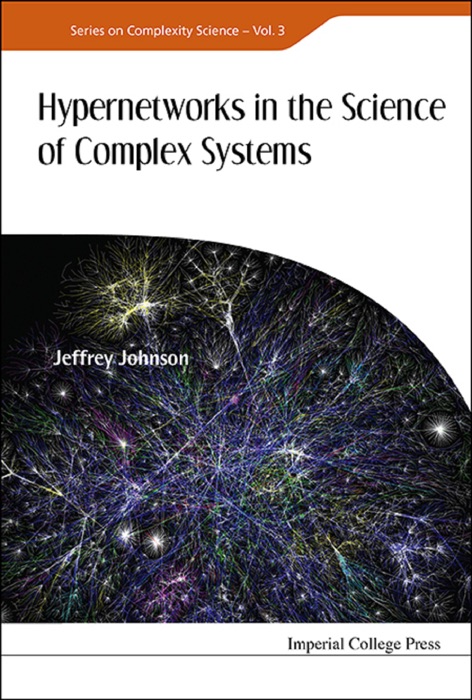 Hypernetworks in the Science of Complex Systems