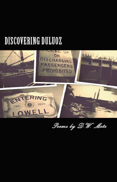 Discovering Duluoz: Poems by D.W.Metz