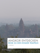 Angkor entdecken - Kai Meinhold