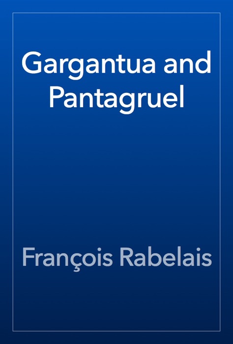 Gargantua and Pantagruel
