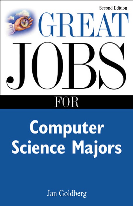 Great Jobs for Computer Science Majors 2nd Ed.