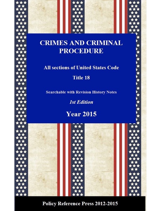 U.S. Criminal Procedure Law 2015 (Annotated)