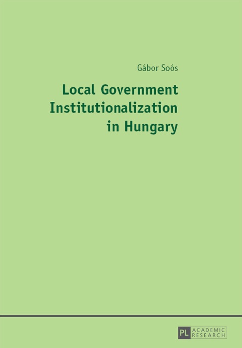 Local Government Institutionalization in Hungary