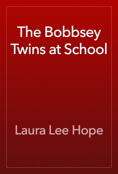 The Bobbsey Twins at School