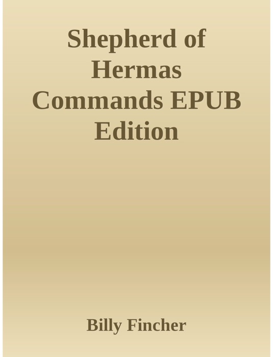 Shepherd of Hermas Commands EPUB Edition