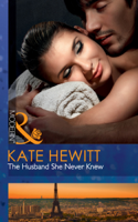 Kate Hewitt - The Husband She Never Knew artwork