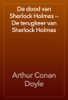 De dood van Sherlock Holmes — De terugkeer van Sherlock Holmes - Артур Конан Дойл