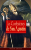 Las Confesiones de San Agustín - San Agustín